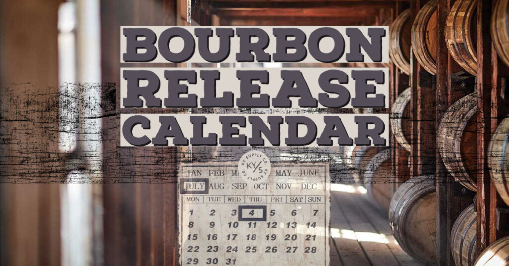 2024 Bourbon Release Calendar Updated March 15th KY Supply Co